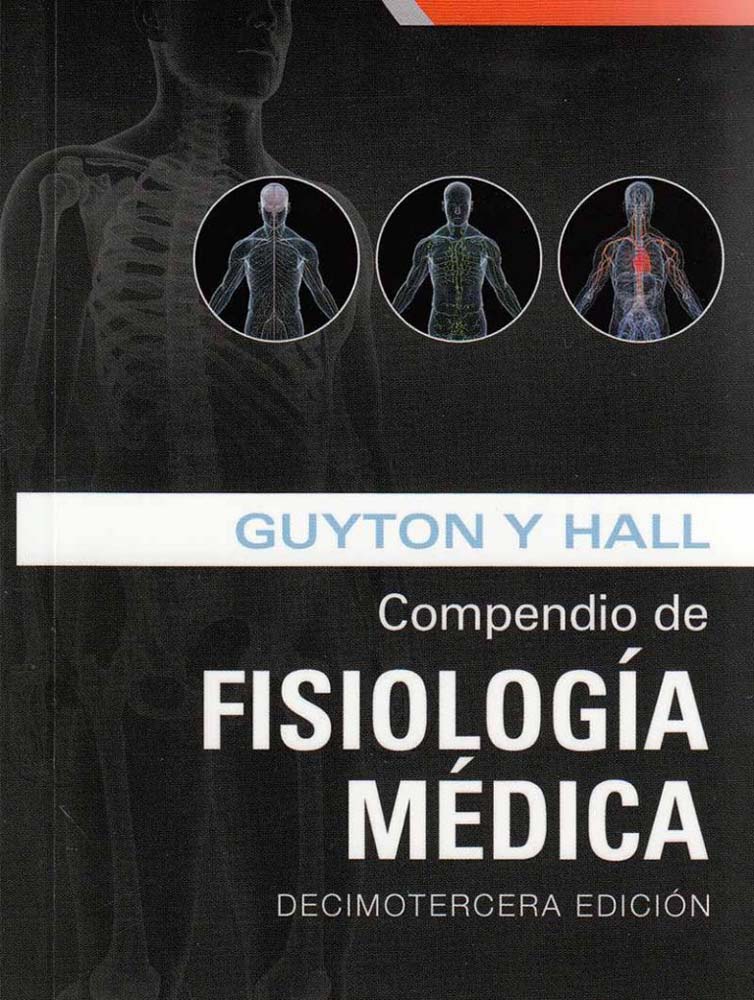 Guyton Y Hall. Compendio De Fisiología Médica 13º Edición. - Med Suq